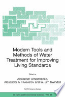 Modern Tools and Methods of Water Treatment for Improving Living Standards Proceedings of the NATO Advanced Research Workshop on Modern Tools and Methods of Water Treatment for Improving Living Standards Dnepropetrovsk, Ukraine 1922 November 2003 /