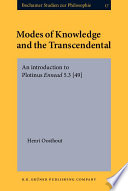 Modes of knowledge and the transcendental an introduction to Plotinus Ennead 5.3 (49) with a commentary and translation /