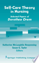 Self-care theory in nursing selected papers of Dorothea Orem /