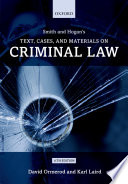 Smith and Hogan's criminal law : text, cases, and materials on criminal law /