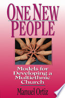 One new people : models for developing a multiethnic church /
