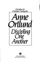 Discipling one another : discipline for Christian community/