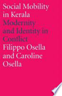 Social mobility in Kerala modernity and identity in conflict /