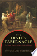 The Devil's tabernacle the pagan oracles in early modern thought /