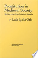 Prostitution in medieval society the history of an urban institution in Languedoc /