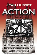 Action a manual for the reconstruction of Christendom /