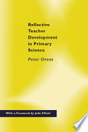 Reflective teacher development in primary science