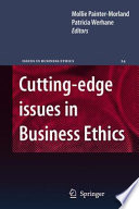Cutting-edge issues in Business Ethics Continental Challenges to Tradition and Practice /