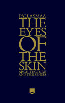 The eyes of the skin architecture and the senses /