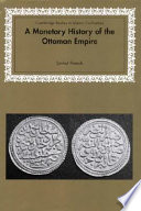 A monetary history of the Ottoman Empire