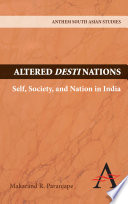 Altered destinations self, society, and nation in India /
