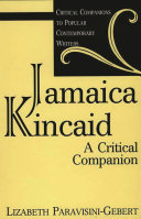 Jamaica Kincaid a critical companion /