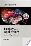 FlexRay and its applications real time multiplexed network /