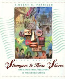 Strangers to these shores : race and ethic relations in the United States /