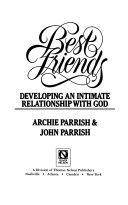 Best friends : Developing an intimate relationship with God /