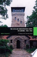 The Civilian Conservation Corps in Alabama, 1933-1942 a great and lasting good /
