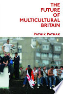The future of multicultural Britain confronting the progressive dilemma /