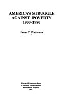 America's struggle against poverty, 1900-1980 /