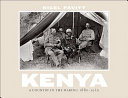 Kenya : a country in the making, 1800-1940 /