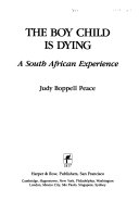 The boy child is dying : a South African experience /