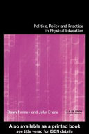 Politics, policy, and practice in physical education