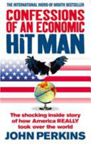 Confessions of an economic hit man /