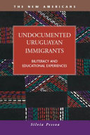 Undocumented Uruguayan immigrants biliteracy and educational experiences /