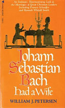 Johann Sebastian Bach had a wife/