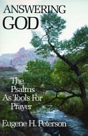 Answering God : the Psalms as tools for prayer /