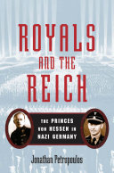 Royals and the Reich the princes von Hessen in Nazi Germany /