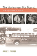 The Montgomery Bus Boycott a history and reference guide /