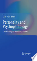 Personality and Psychopathology Critical Dialogues with David Shapiro /