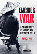 Empires at war a short history of modern Asia since World War II /