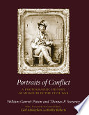 Portraits of conflict a photographic history of Missouri in the Civil War /