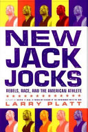 New jack jocks rebels, race, and the American athlete /
