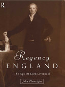 Regency England the age of Lord Liverpool /