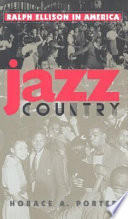 Jazz country Ralph Ellison in America /