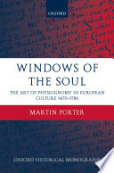 Windows of the soul physiognomy in European culture 1470-1780 /