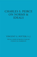 Charles S. Peirce : On Norms and Ideals /