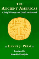 The ancient Americas a brief history and guide to research /