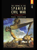 The coming of the Spanish Civil War reform, reaction, and revolution in the Second Republic /