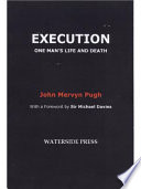 Execution one man's life and death /