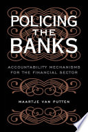 Policing the banks accountability mechanisms for the financial sector /