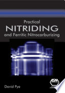 Practical nitriding and ferritic nitrocarburizing