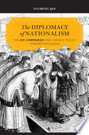 The diplomacy of nationalism the Six Companies and China's policy toward exclusion /