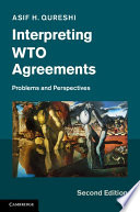 Interpreting WTO agreements : problems and perspectives /