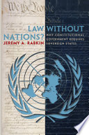 Law without nations? why constitutional government requires sovereign states /