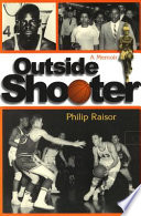 Outside shooter a memoir /