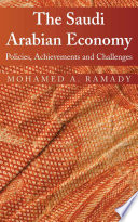 The Saudi Arabian Economy Policies, Achievements and Challenges /