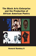 The Black Arts Enterprise and the Production of African American Poetry /